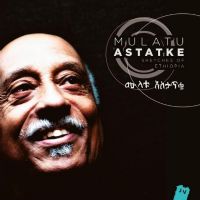 Mulatu Astatké : Nouvel album en août 2013. Publié le 10/07/13